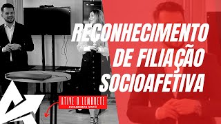 DIREITO DE FAMÍLIA Reconhecimento de filiação socioafetiva [upl. by Rednirah]