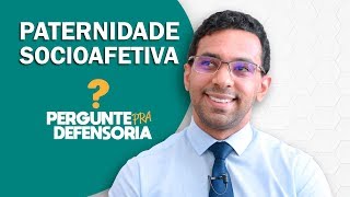 Paternidade socioafetiva O que é Como fazer o reconhecimento [upl. by Ecinev]